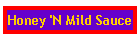 Honey 'N Mild Sauce